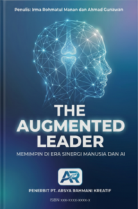 The Augmented Leader: Memimpin di Era Sinergi Manusia dan AI
